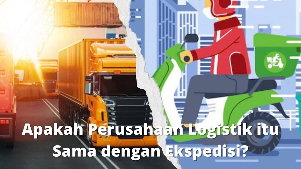 Apakah Perusahaan Logistik itu Sama dengan Ekspedisi?