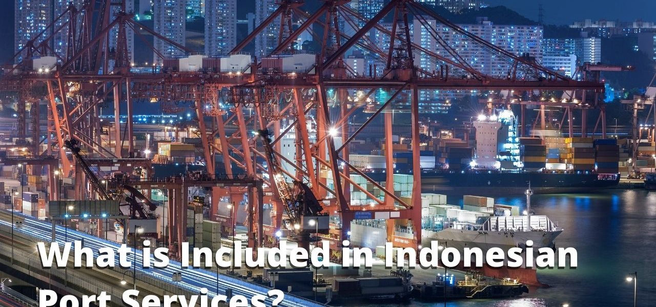 What is Included in Indonesian Port Services?