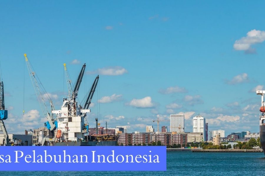 Indonesia Sedang Tingkatkan Fasilitas Pelayanan Jasa Pelabuhan